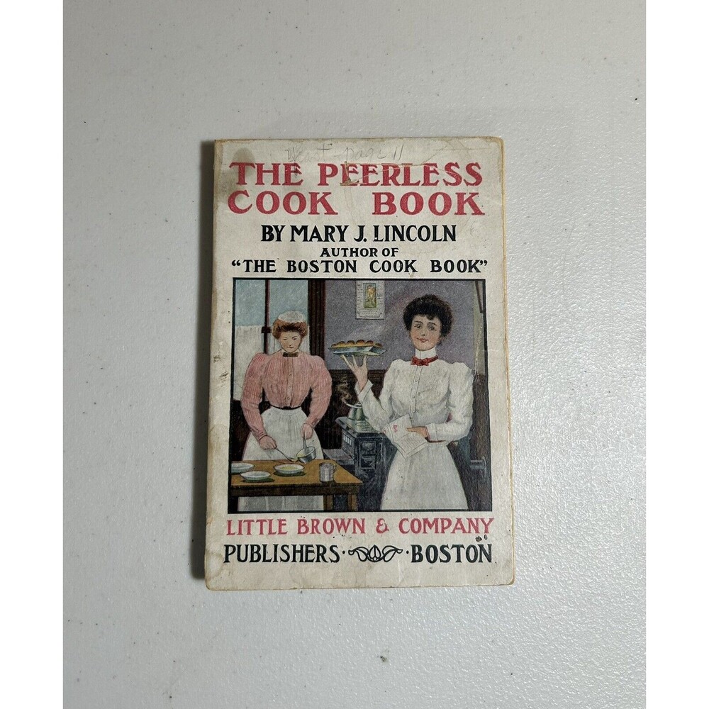 RARE The Peerless Cookbook Mrs Mary J Lincoln Boston 1901 Little Brown&Company